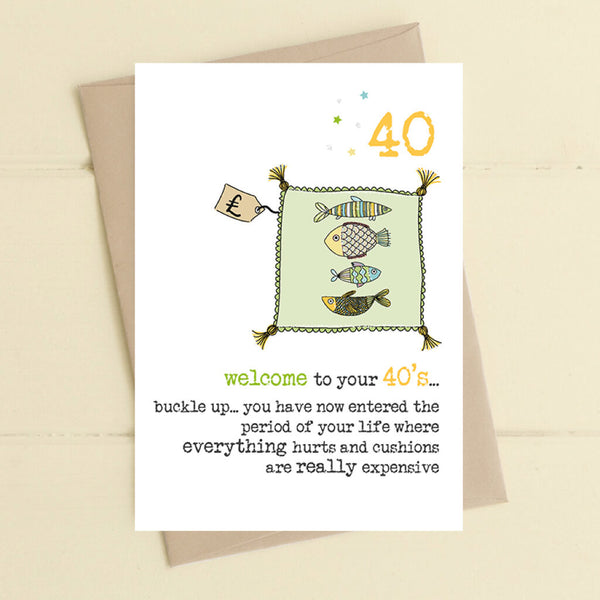 Everything Hurts Age 40 Greeting Card
