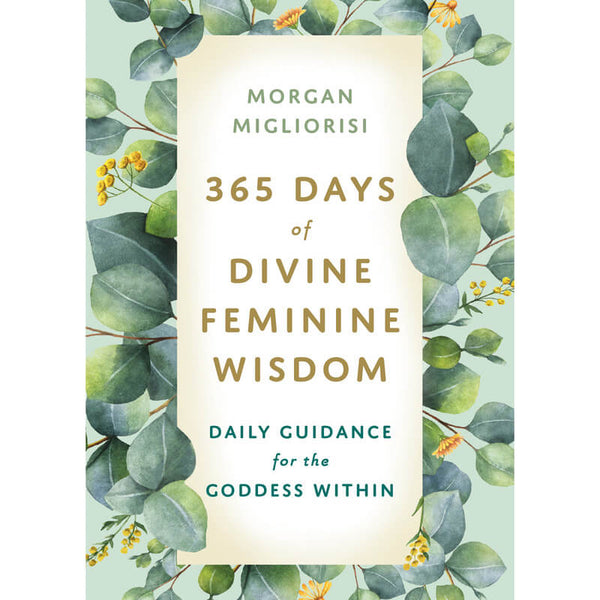 365 Days of Divine Feminine Wisdom