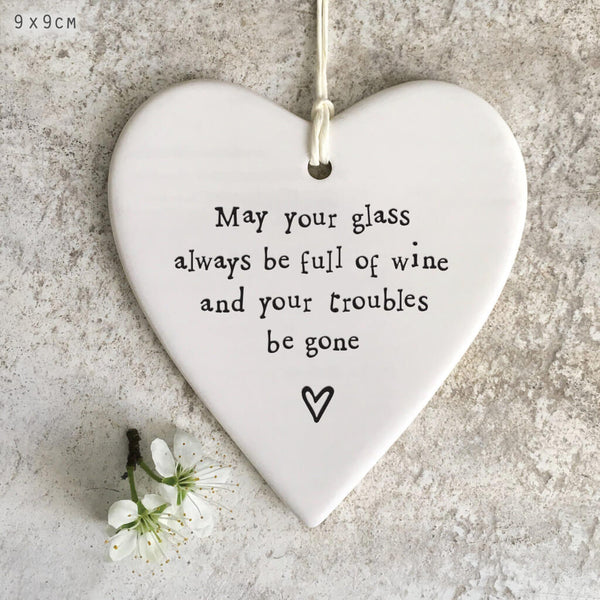 East of India Porcelain Hanging Heart - May Your Glass Be Full