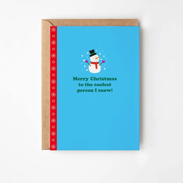 The Coolest Person I Snow Christmas Greeting Card