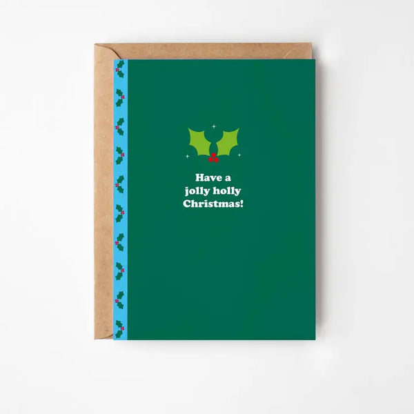 Have a Jolly Holly Christmas - Christmas Greeting Card