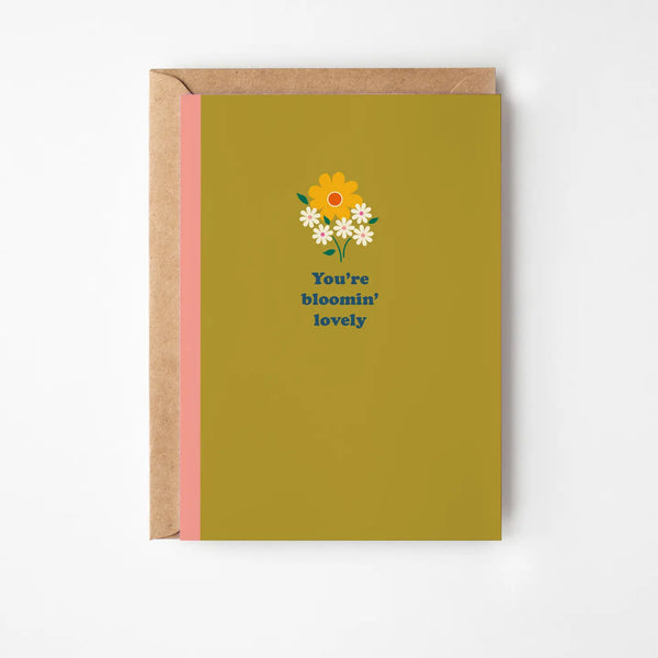 You're Bloomin' Lovely Greeting Card