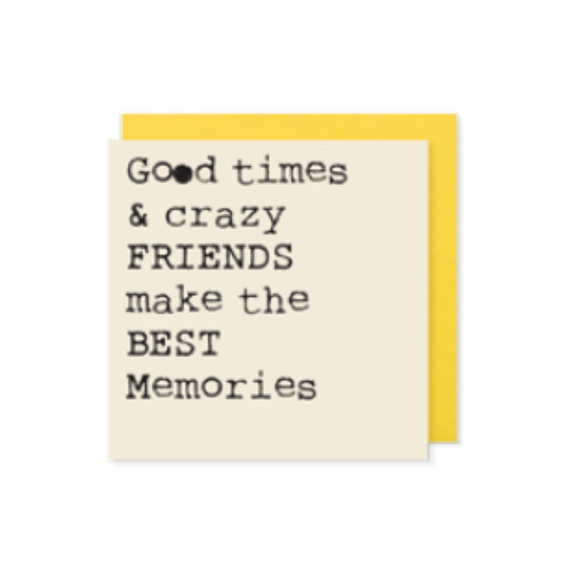 Good Times & Cray Friends Mini Positivity Card