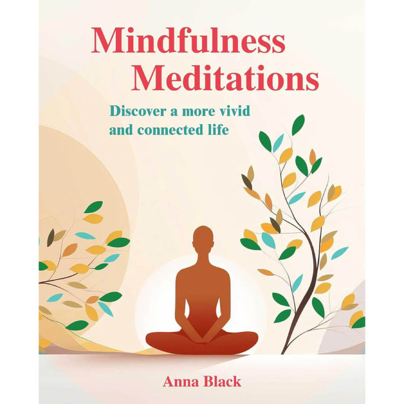 Mindfulness Meditations - Anna Black