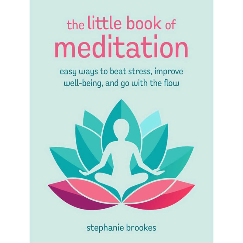 The Little Book of Meditation - Stephanie Brookes
