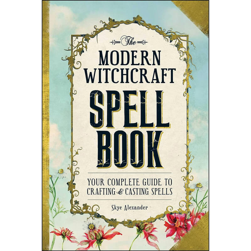 The Modern Witchcraft Spell Book