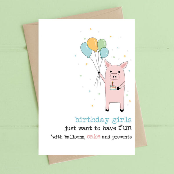 Birthday Girls Want To Have Fun Greeting Card